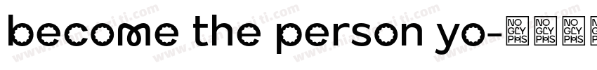 become the person yo字体转换